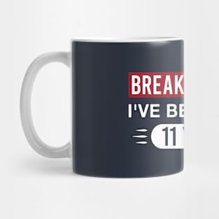 11th Work Anniversary Funny I've Been Here 11 Years Mug